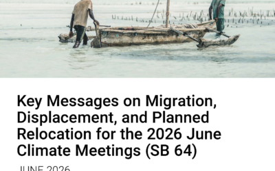 Key Messages on Migration, Displacement, and Planned Relocation for the 2026 June Climate Meetings (SB 64)